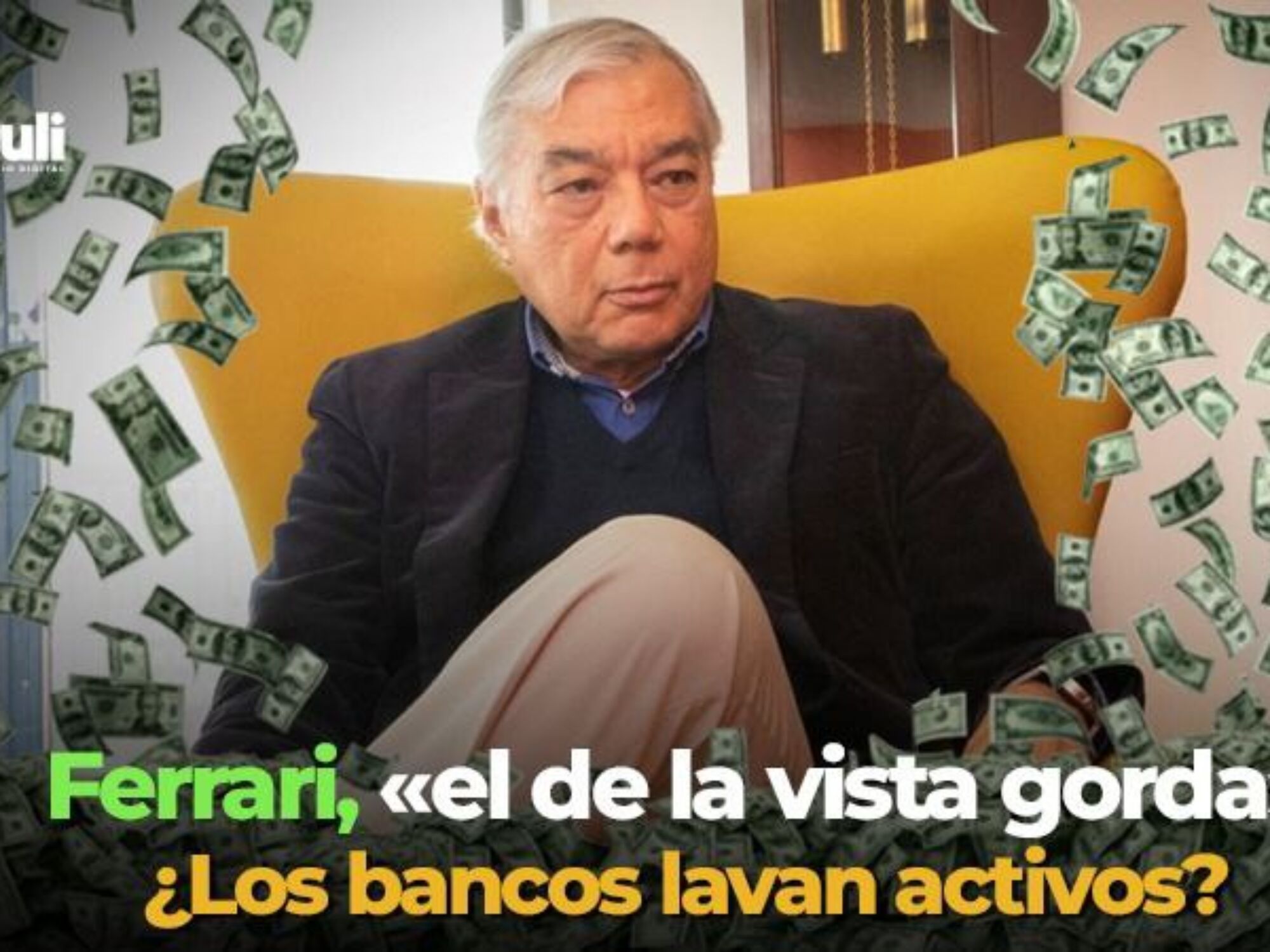 «El de la vista gorda» frente al lavado descarado de los bancos (I)