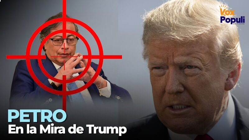 ¿Trump irá por Petro o por el control geopolítico de Sudamérica? (II)