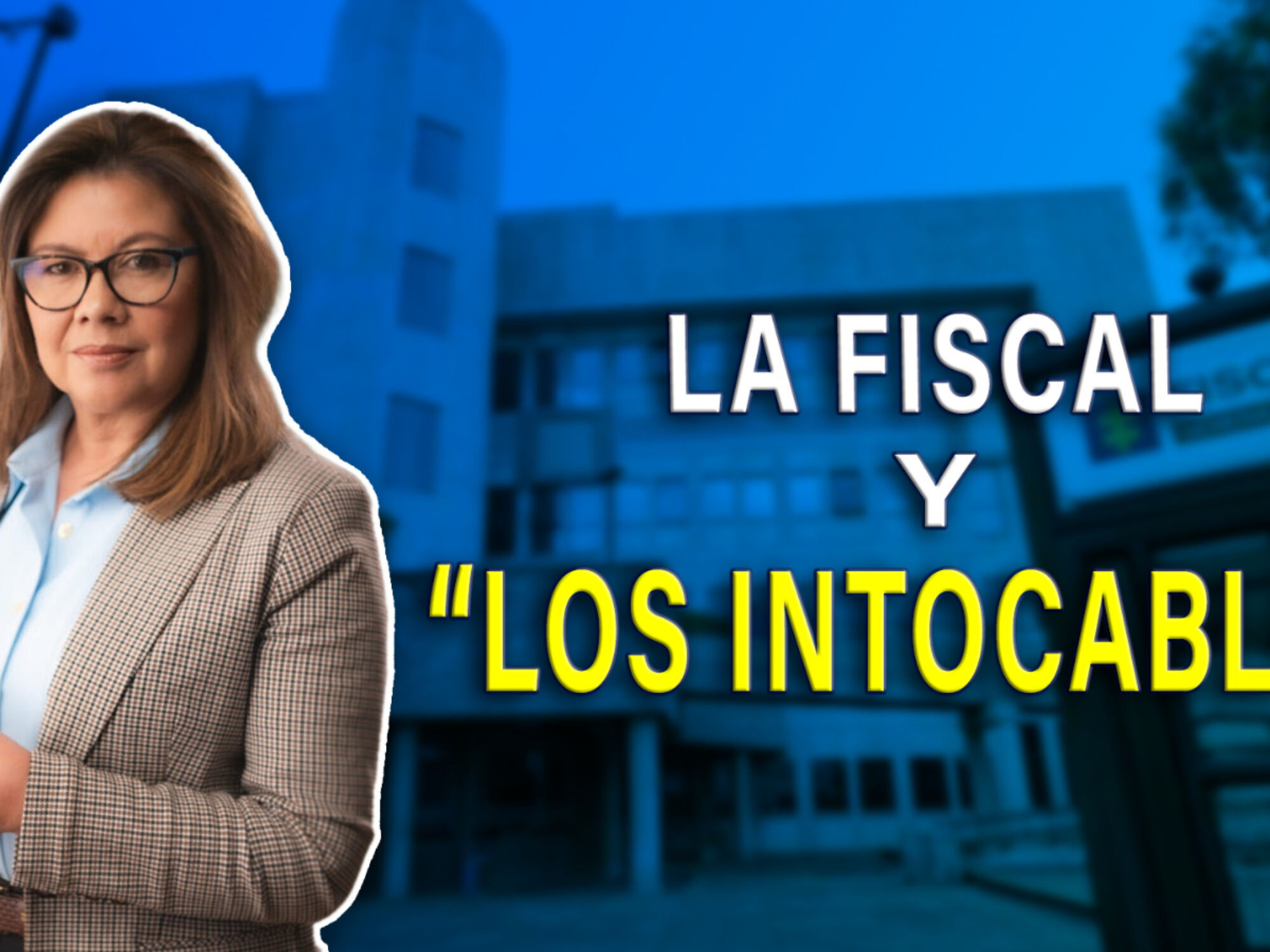 Los oficios perdidos de la Fiscalía y Los Intocables (XIV)