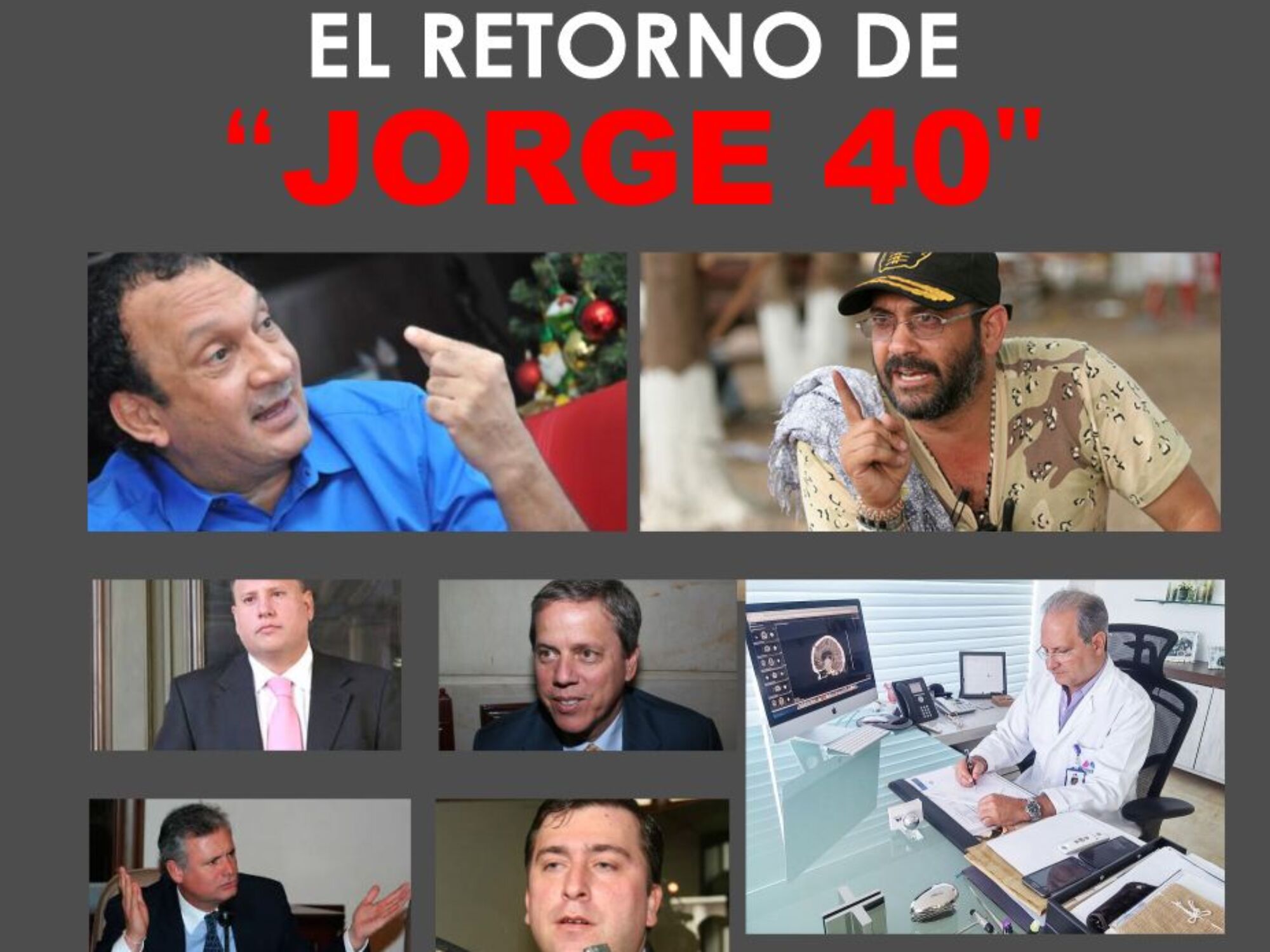 El retorno de «Jorge 40», sus aliados y sus muertos (I)
